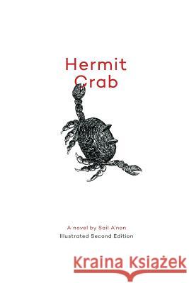 Hermit Crab: Illustrated Second Edition Sail A'Non Ayca Akın-Bartlett Omer Akın 9780976294153 Omer Akin