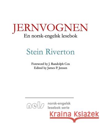 Jernvognen: En norsk-engelsk lesebok James P. Jensen Stein Riverton 9780976307211