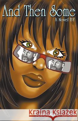 And Then Some Teressa I. Leath 9780976313106 P.H. Village Publishers, LLC