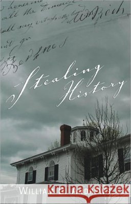 Stealing History William D. Andrews 9780976323174
