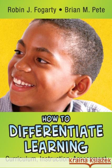 How to Differentiate Learning: Curriculum, Instruction, Assessment Fogarty, Robin J. 9780976342618 Corwin Press