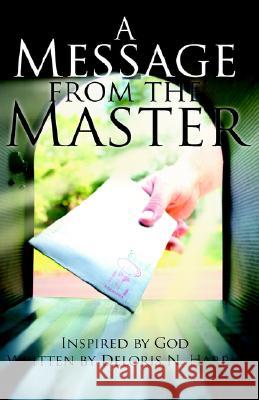 A Message from the Master Deloris N. Harris 9780976368908 Ambassador Press