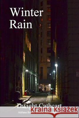 Winter Rain Dwight Cathcart 9780976404361 Adriana Books