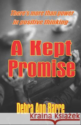 A Kept Promise Debra Ann Barre 9780976405283 Divacity Press
