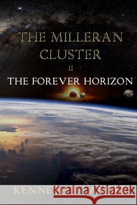 The Milleran Cluster: The Forever Horizon Kenneth P. Langer 9780976411987 Brass Bell Books