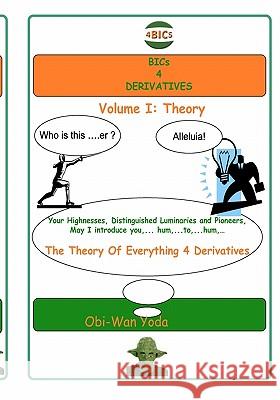 Bics 4 Derivatives: Theory Obi-Wan Yoda 9780976425304 Bics Press