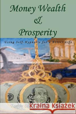 Money Wealth & Prosperity Tawan Chester 9780976438779 Dumouriez Publishing
