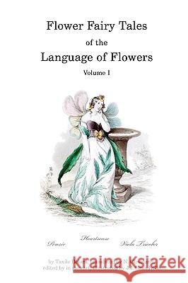 Flower Fairy Tales of the Language of Flowers Taxile Delord M. Stewart N. Cleveland 9780976457701 Earthly Pursuits