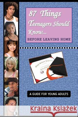 87 Things Teenagers Should Know... Before Leaving Home: A Guide for Young Adults Lee Burton 9780976461012