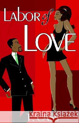 Labor of Love T. Cass Ivy Pyramid Publishing 9780976463412