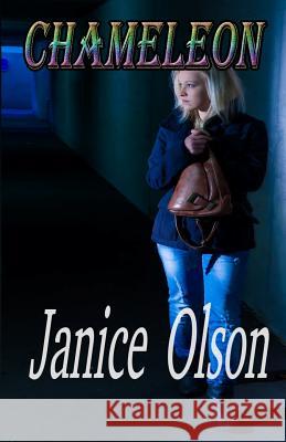 Chameleon Janice Olson 9780976491538 Lyndon Publishing Incorporated