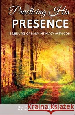 Practicing His Presence Teo A. Babun 9780976501626 Babun Group, Inc.