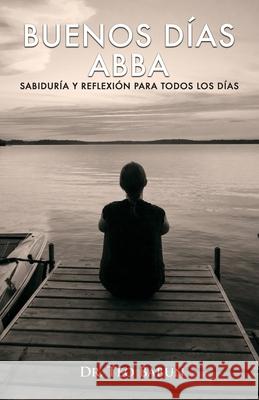 Buenos Dias Abba Teo A. Babun 9780976501640 Babun Group, Inc.