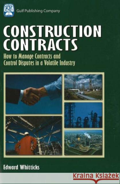 Construction Contracts Ed Whitticks 9780976511359 Gulf Publishing Company