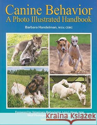 Canine Behavior: A Photo Illustrated Handbook Barbara Handelman 9780976511823 Woof and Word Press