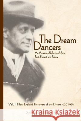 The Dream Dancers: Volume One Spencer Jourdain 9780976523260 Shorefront N.F.P