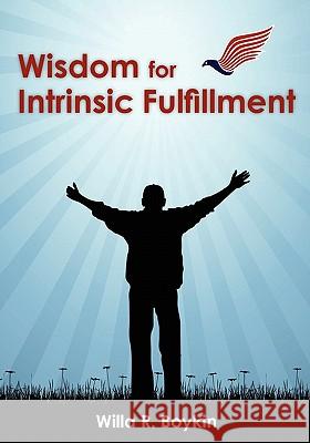 Wisdom for Intrinsic Fulfillment Willa R. Boykin Pearl R. Jordan Yvette S. Boykin-Butler 9780976532903 Epiphany Love
