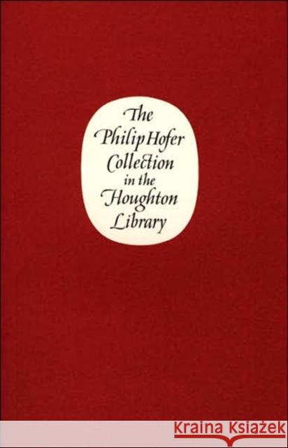 The Philip Hofer Collection in the Houghton Library Bond, William H 9780976547211 John Wiley & Sons