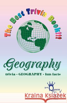 The Best Trivia Book of Geography!!!: Fun facts, creative humor, trivia... Flinn, Jane C. 9780976551720 Jane C. Flinn