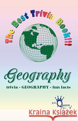 The Best Trivia Book of Geography!!!: Fun facts, creative humor, trivia... Flinn, Jane C. 9780976551720