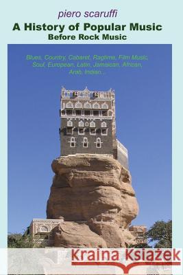 A History of Popular Music before Rock Music Scaruffi, Piero 9780976553120 Omniware