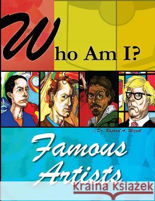 Who Am I?: Famous Artists Dr Raphael a. Mizzell 9780976559917