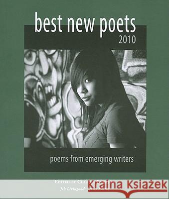 Best New Poets 2010: 50 Poems from Emerging Writers Emerson, Claudia 9780976629658 Not Avail
