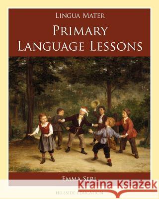 Primary Language Lessons Emma Serl Margot Davidson 9780976638636 Hillside Education