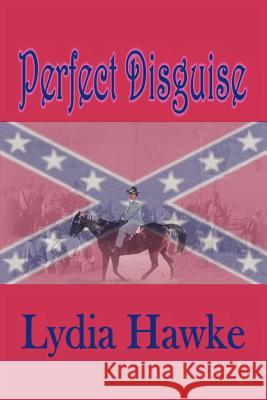 Perfect Disguise Lydia Hawke 9780976644903 Global Authors Publishers