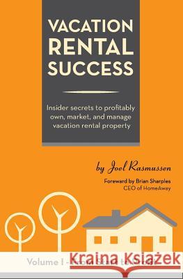 Vacation Rental Success: Insider secrets to profitably own, market, and manage vacation rental property Sharples, Brian 9780976647928 Mango Media, Incorporated