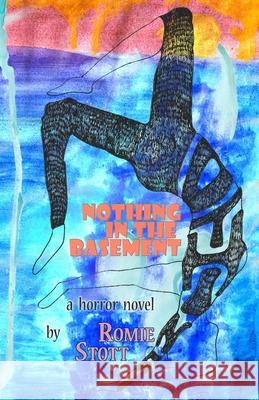 Nothing in the Basement Romie Stott 9780976654698