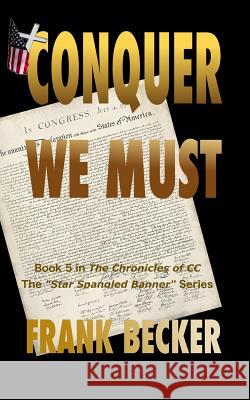 Conquer We Must Frank Becker 9780976672067