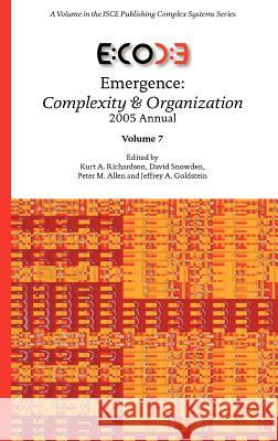 Emergence: Complexity & Organization 2005 Annual Richardson, Kurt A. 9780976681472 Isce Publishing