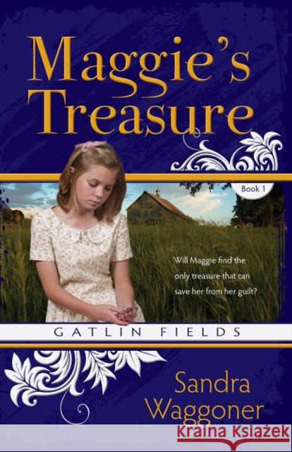 Maggie's Treasure Sandra Waggoner 9780976682301