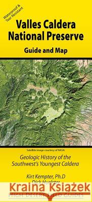 Valles Caldera National Preserve: Geologic History of the Southwest's Youngest Caldera Kirt Kempter Dick Huelster 9780976683995 High Desert Field Guides