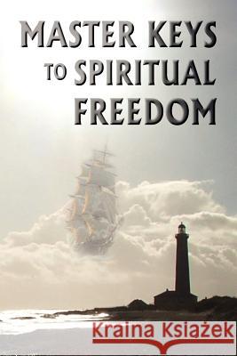 Master Keys to Spiritual Freedom Kim Michaels 9780976697176 More to Life O