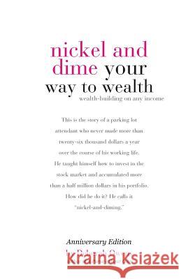 Nickel and Dime Your Way To Wealth: Wealth Building On Any Income Owens, Deborah 9780976700944