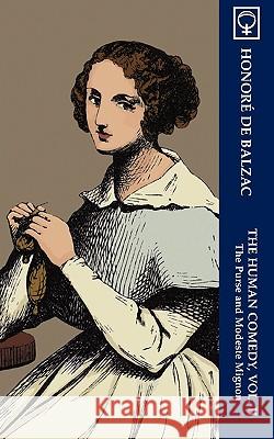 The Human Comedy, Vol. II: The Purse and Modeste Mignon (Noumena Classics) Balzac, Honoré de 9780976706229 Noumena Press