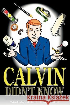 Calvin Didn't Know Stephen E. Randall Gel-Oh 9780976718932