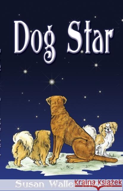 Dog Star Susan Waller Miccio 9780976728214