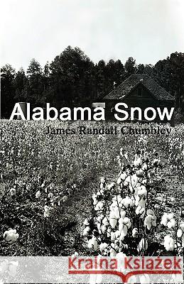 Alabama Snow James Randall Chumbley 9780976771319