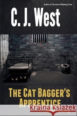 The Cat Bagger's Apprentice C. J. West 9780976778875 22 West Books