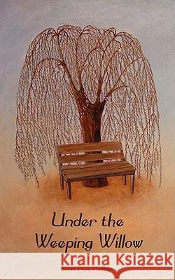 Under the Weeping Willow Susan Noe Harmon 9780976779346 Mountain Girl Press