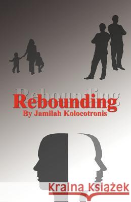 Rebounding Jamilah Kolocotronis 9780976786139 Muslim Writers Publishing