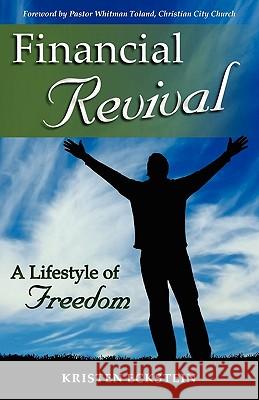 Financial Revival: A Lifestyle of Freedom Kristen Eckstein 9780976791362