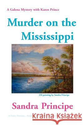 Murder on the Mississippi Sandra Principe 9780976795407