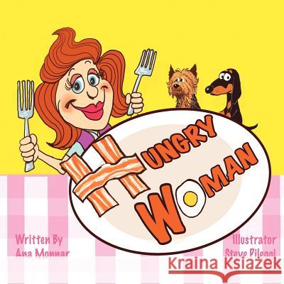 Hungry Woman Ana Monnar Steven Pileggi 9780976803546