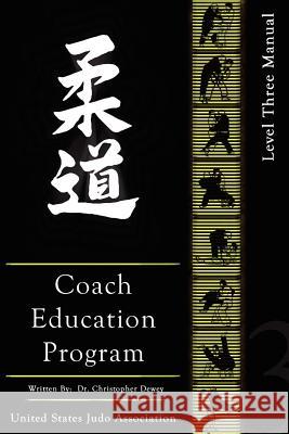 United States Judo Association Coach Education Program Level 3 Christopher Dewey 9780976823308 Fifth Estate