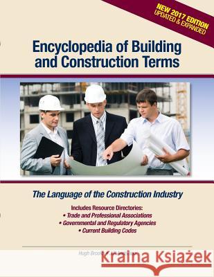 Encyclopedia of Building and Construction Terms: The Language of the Construction Industry Hugh Brooks J. P. Anderson 9780976836483