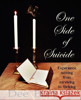 One Side of Suicide Dee Burt 9780976839163 Pen & Publish, Inc.